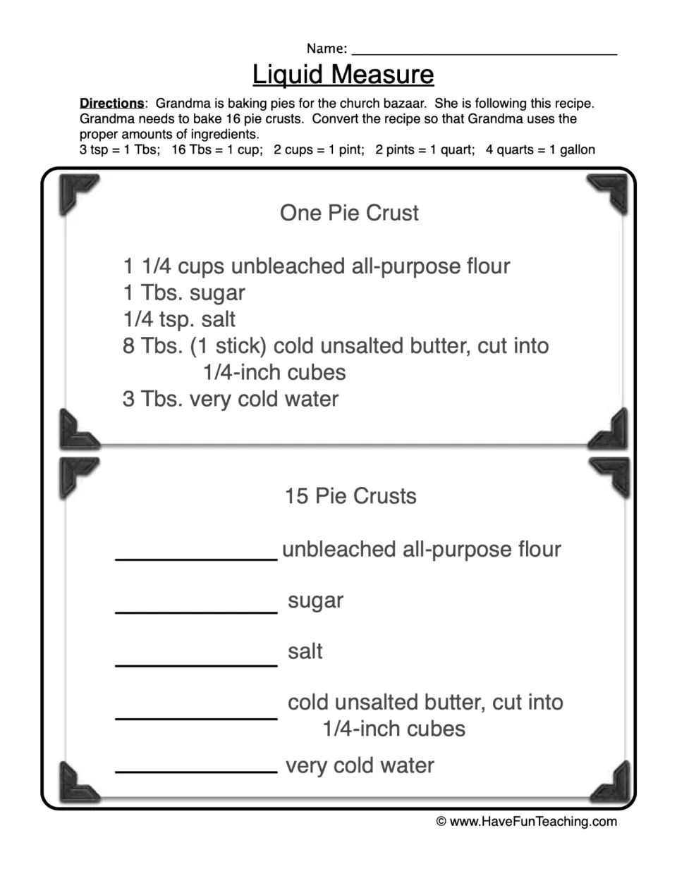 Liquid measurement practice: convert a one-pie-crust recipe for flour, sugar, salt, butter, and water.