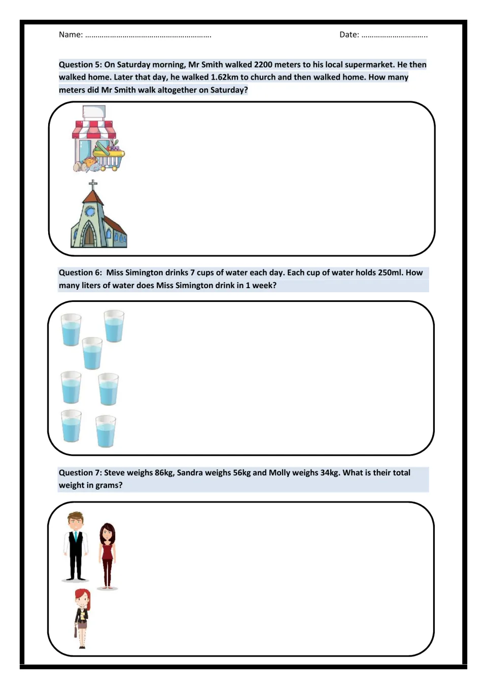 Measurement word problems 5–7: total walking distance, seven daily 250 mL cups over a week, and combined weights.