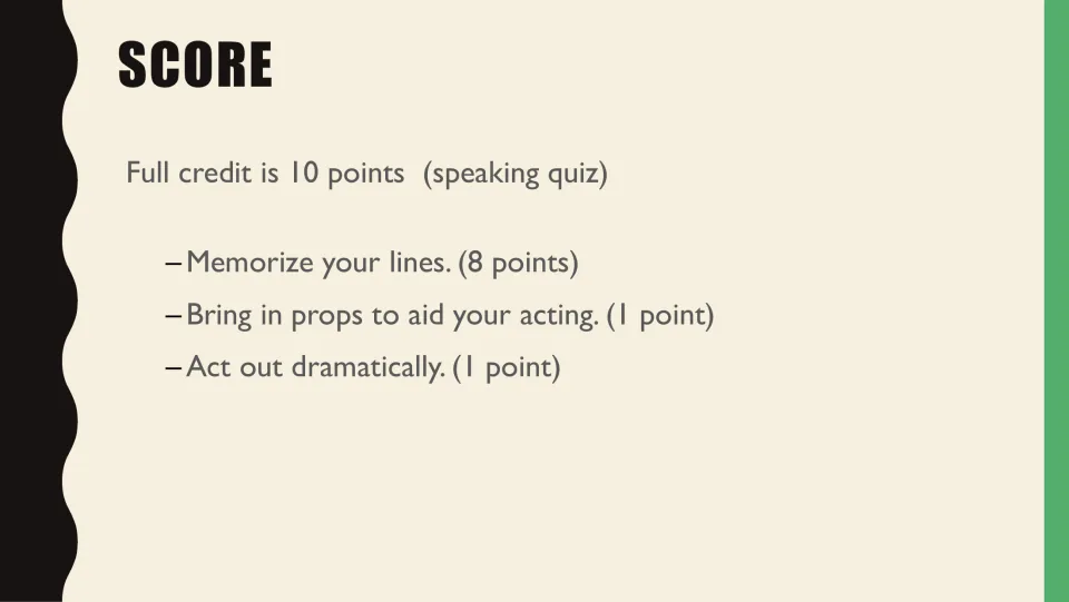 Speaking quiz scoring out of 10 points: 8 for memorized lines, 1 for bringing props and 1 for acting out dramatically