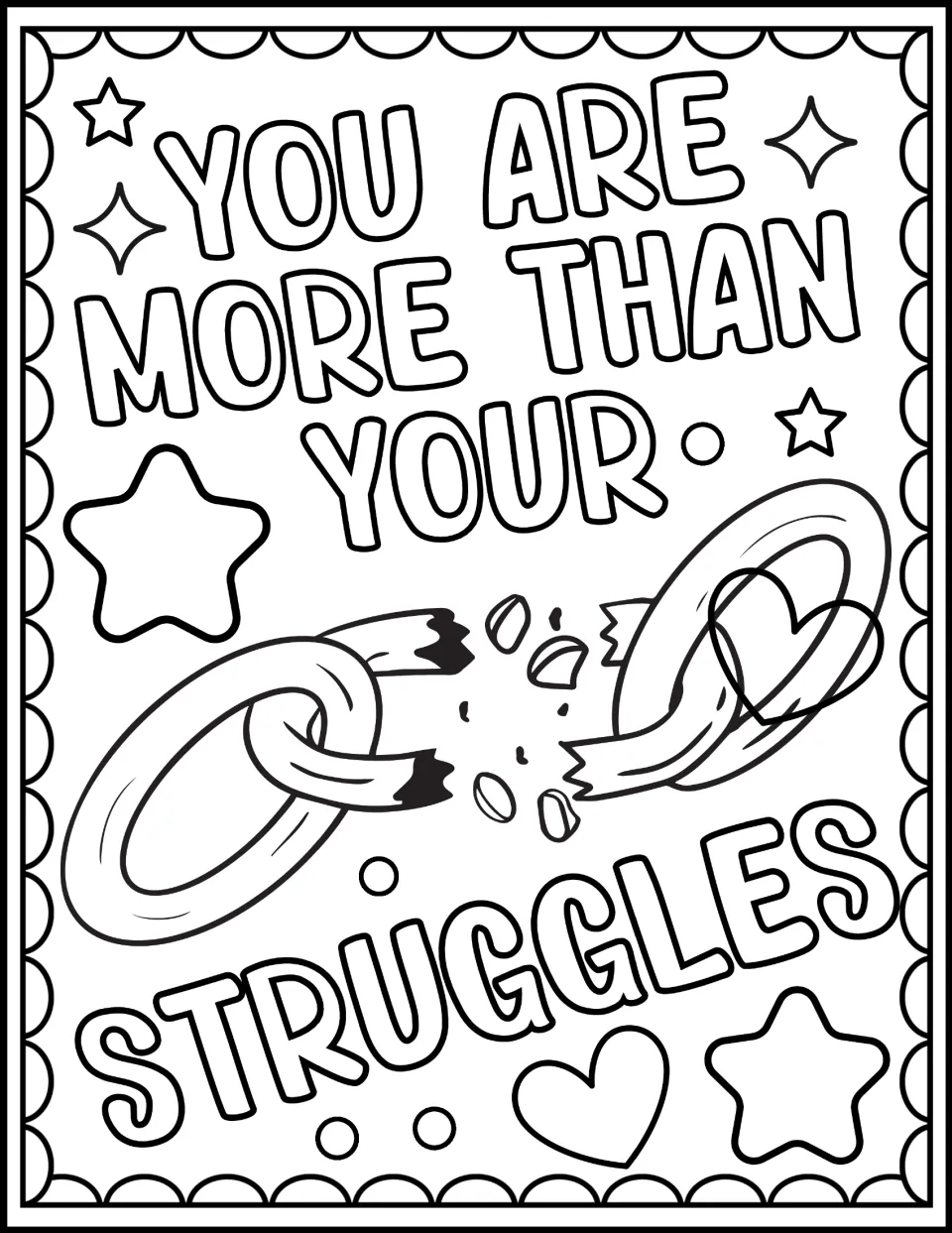 You Are More Than Your Struggles colouring page: students colour a breaking chain link, a heart and scattered stars