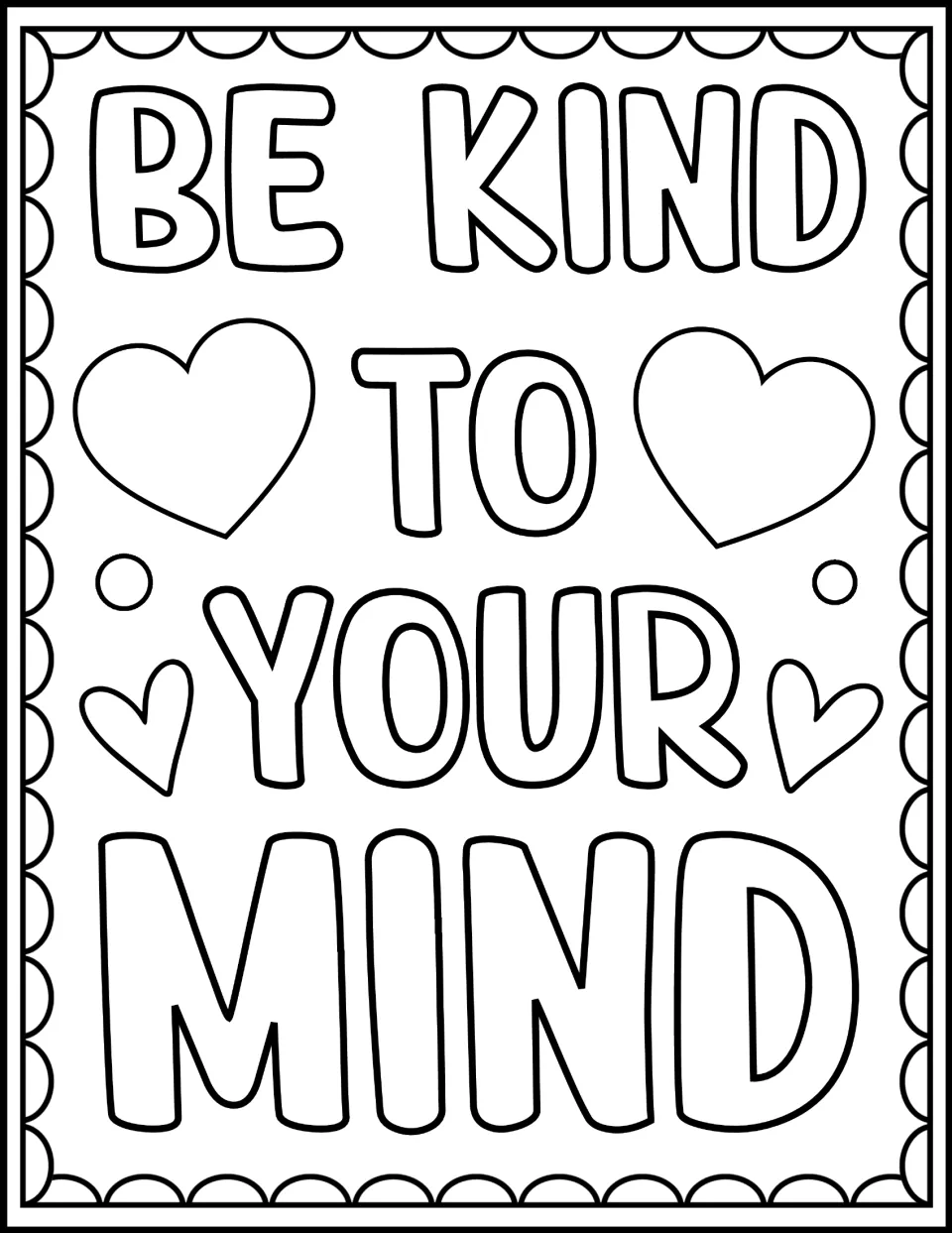 Be Kind to Your Mind colouring page: students colour large bubble-letter words framed by outlined hearts and dots