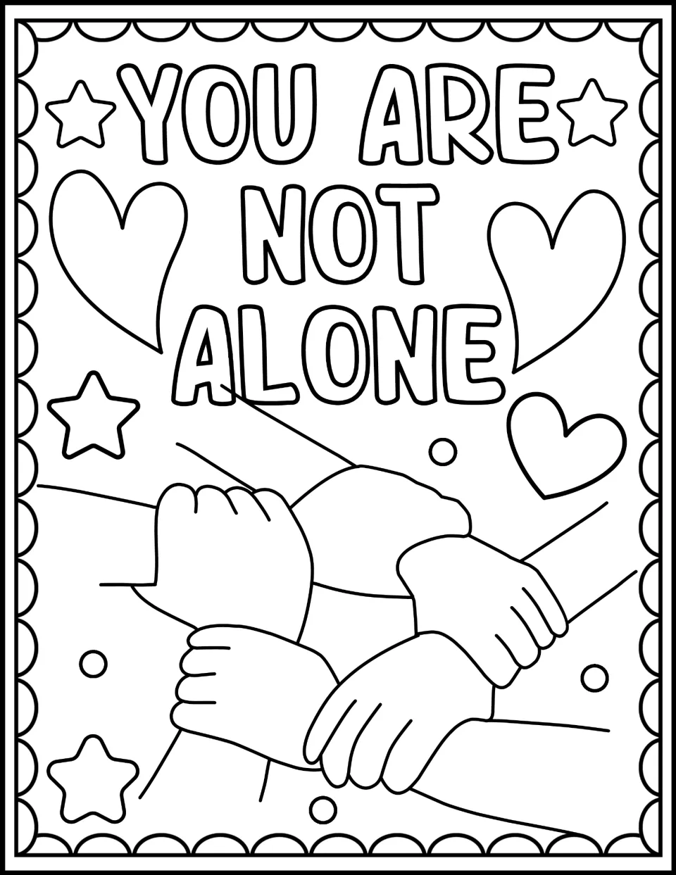 You Are Not Alone colouring page: students colour four hands gripping one another's wrists, plus hearts and stars