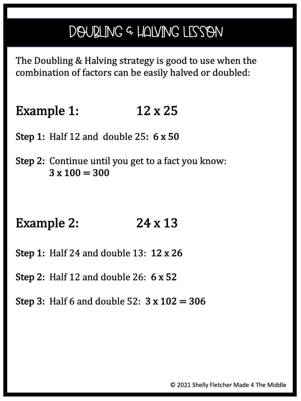 Doubling & Halving lesson: halve one factor, double the other, as in 12 x 25 to 3 x 100 and 24 x 13 to 3 x 102