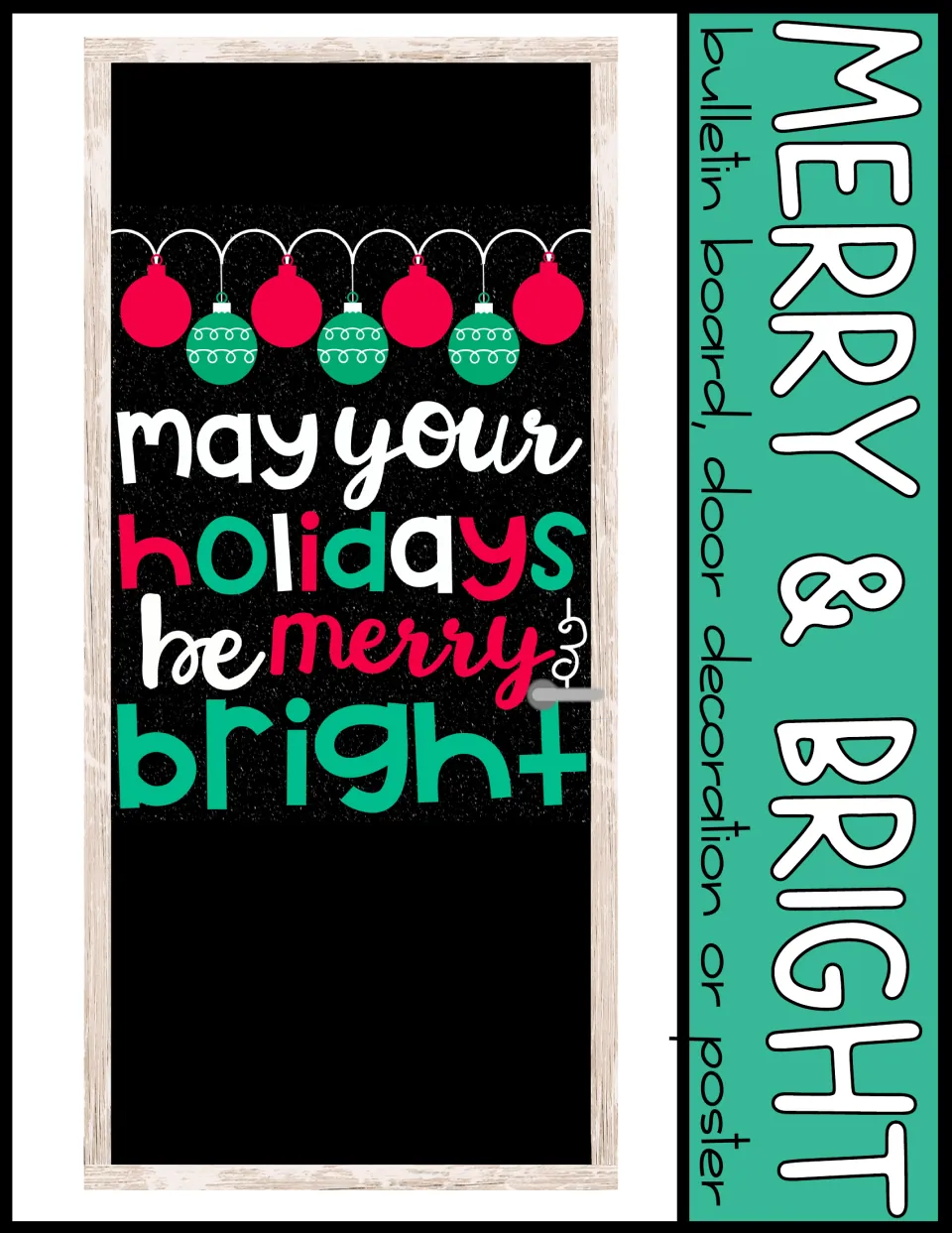 Merry & Bright cover: a door decorated with the ornament greeting, labeled bulletin board, door decoration or poster