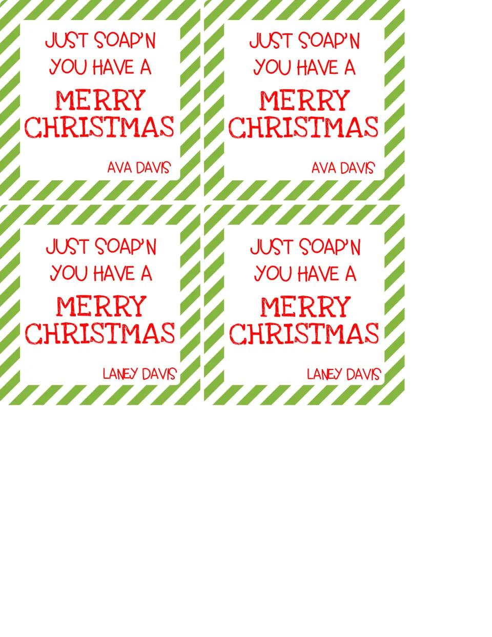 Four soap gift tags saying 'JUST SOAP'N YOU HAVE A MERRY CHRISTMAS': two Ava Davis and two Laney Davis.