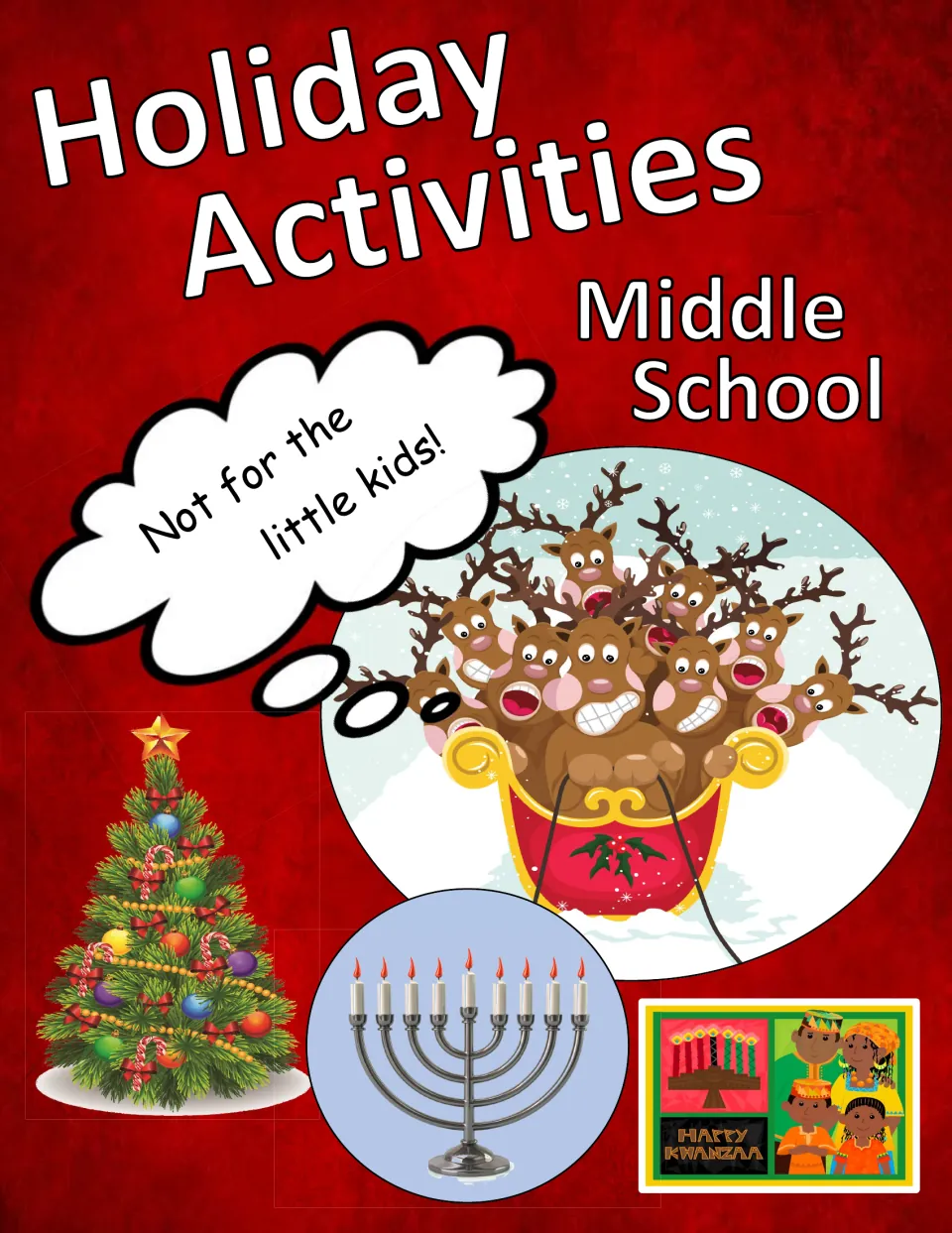 Holiday Activities Middle School cover, "Not for the little kids!", showing reindeer, a menorah and Kwanzaa art