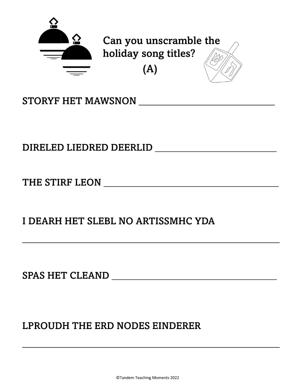 Holiday song title scramble A: students unscramble six titles such as STORYF HET MAWSNON and write each song name
