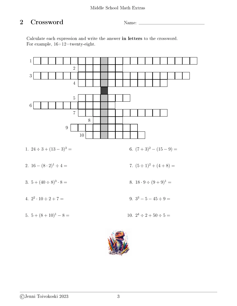 Crossword 2: evaluate 10 order of operations expressions, such as 24 ÷ 3 + (13 − 3)³, and spell each result in words