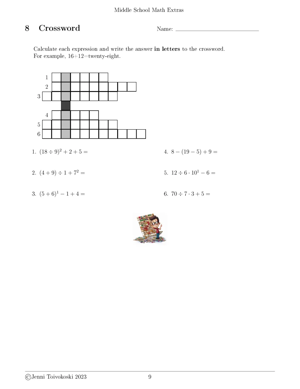 Crossword 8: a short set of six order of operations expressions, such as (18 ÷ 9)² + 2 + 5, answered in words