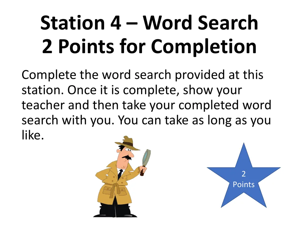 Station 4, Word Search: students complete the word search left at the station, show the teacher and keep their copy