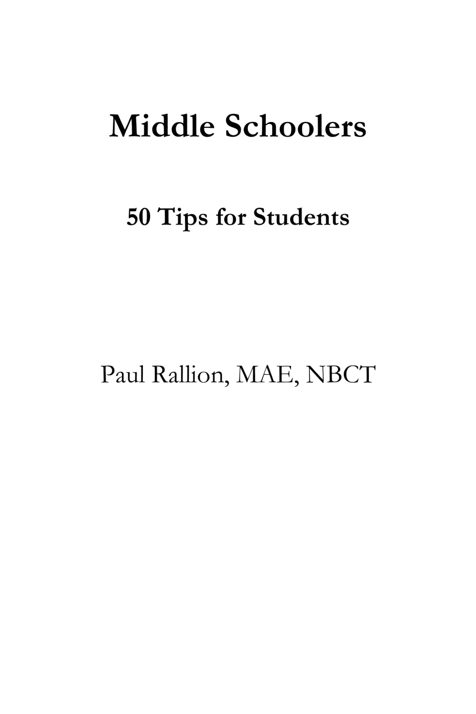 Title page of the student advice eBook, identifying author Paul Rallion and his MAE and NBCT credentials