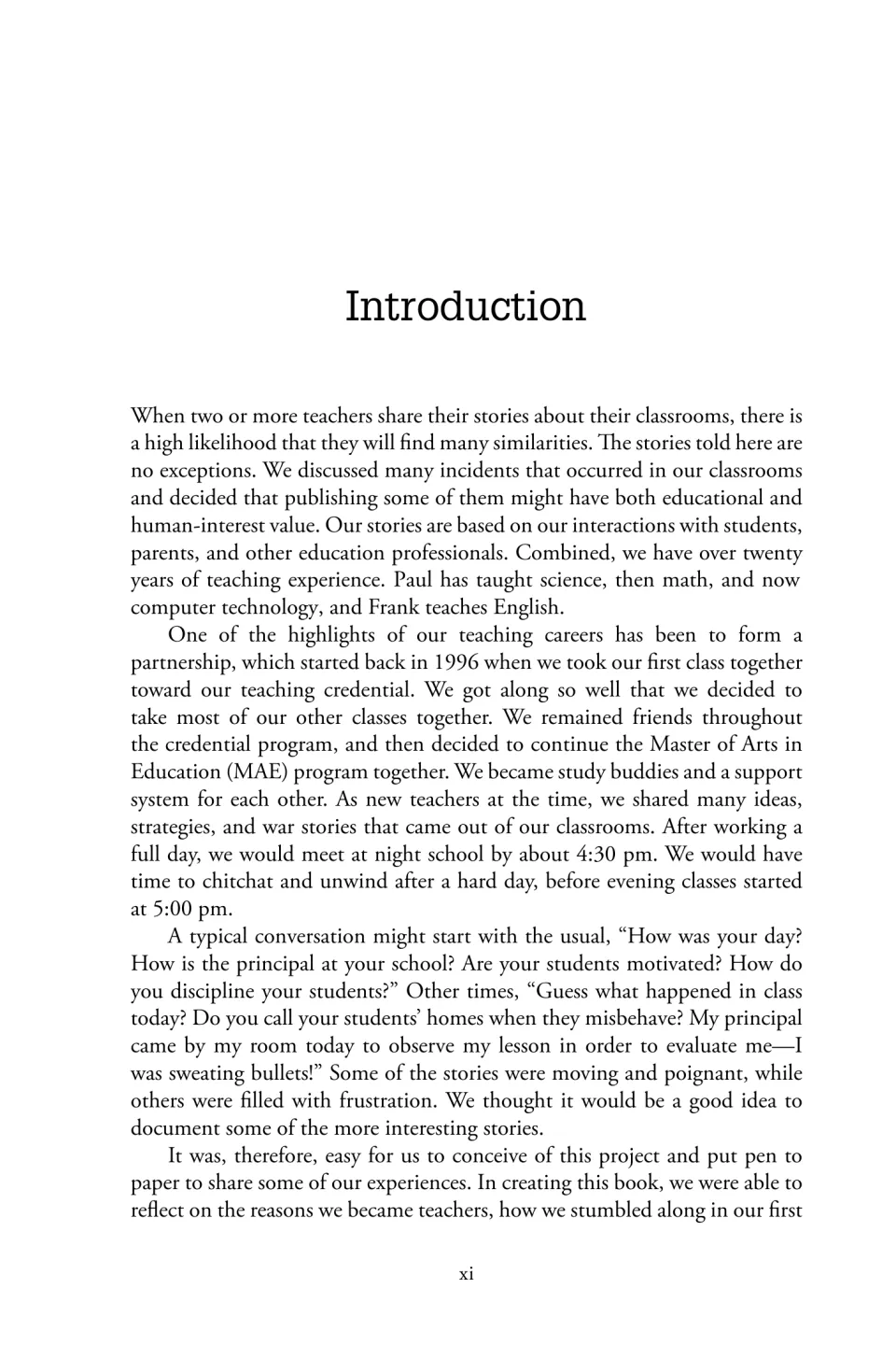 Introduction explains how the authors' friendship, teacher training, and shared classroom stories led to the book