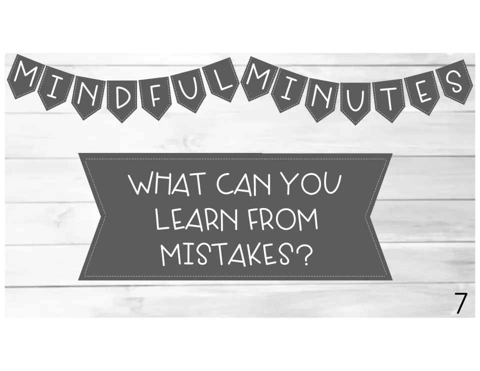 Growth from mistakes prompt slide 7: students write or discuss an answer to 'What can you learn from mistakes?'