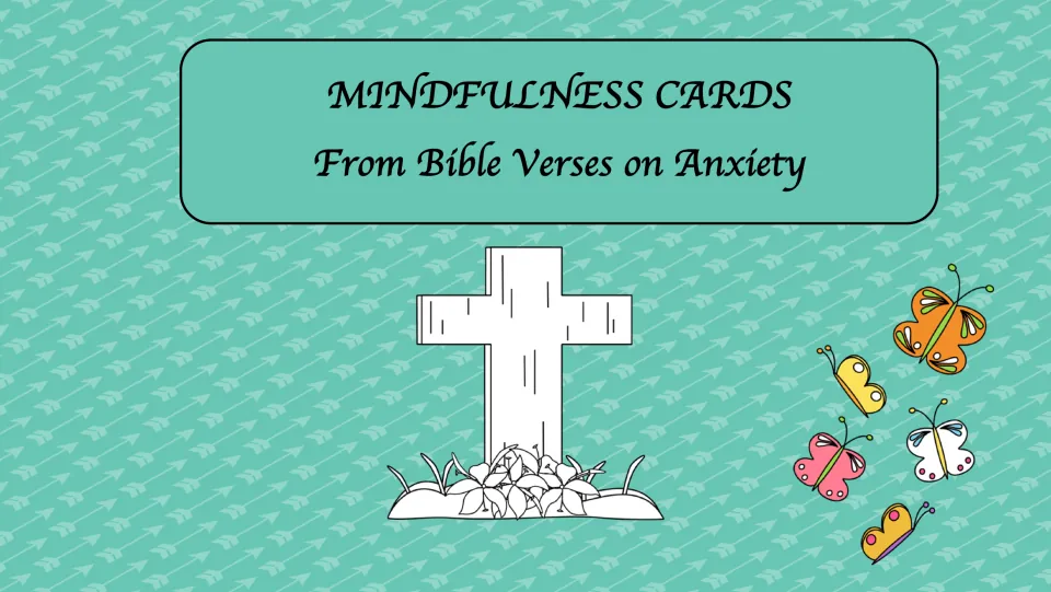 Cover: mindfulness cards drawn from Bible verses on anxiety, illustrated with a white cross, lilies and five butterflies
