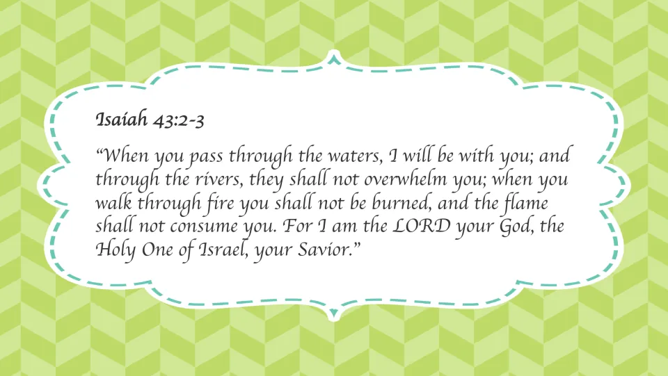 Isaiah 43:2-3 card: God promises to be with you through waters, rivers and fire, says the LORD, your Savior