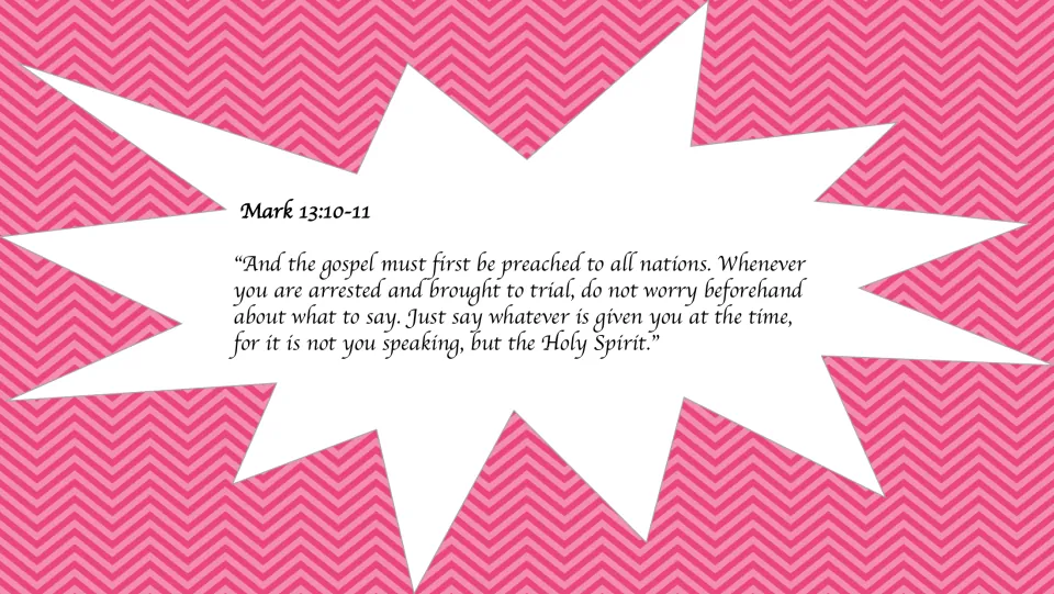 Mark 13:10-11 card: do not worry beforehand about what to say when brought to trial, for the Holy Spirit is speaking