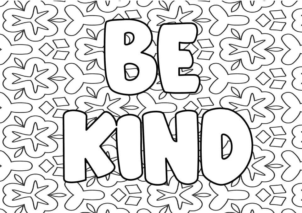 Kindness quote coloring: students color the large bubble letters of "Be kind" and the flower and leaf pattern behind