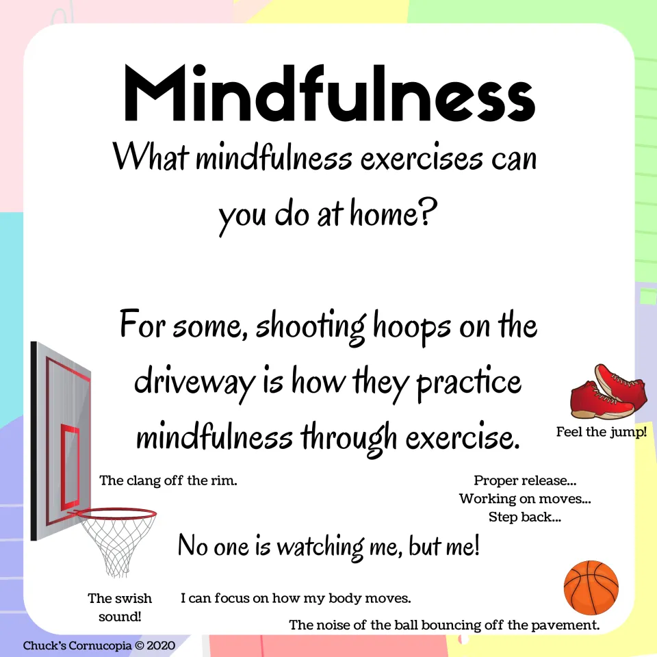 Awareness exercises at home: shooting hoops on the driveway, noticing the swish, the rim's clang and how the body moves