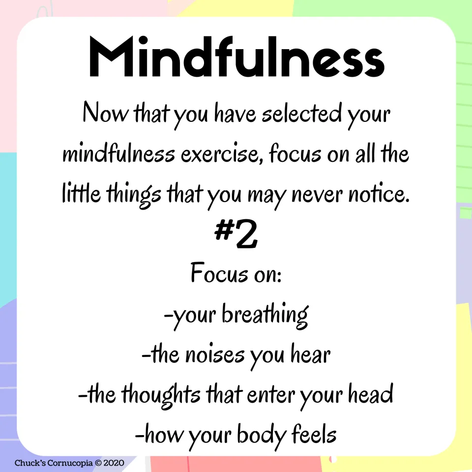 Step 2: during the chosen exercise, students focus on their breathing, noises heard, passing thoughts and how body feels