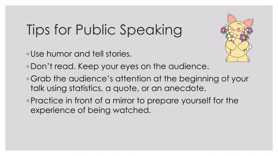 Public-speaking tips for the talk: use humor and stories, maintain eye contact, hook listeners, and rehearse