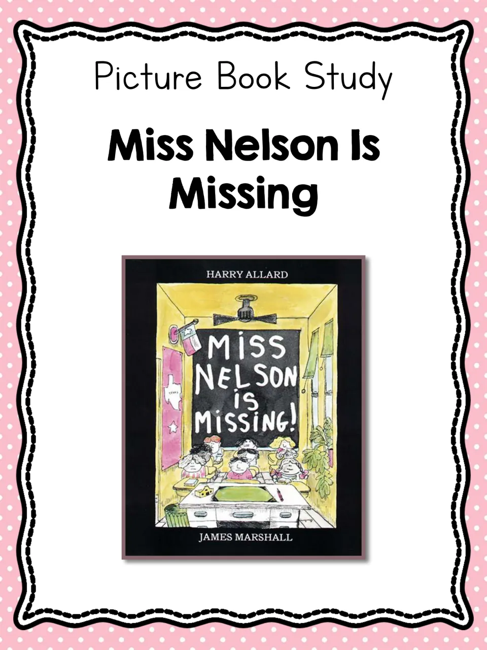 Picture book study cover for Miss Nelson Is Missing by Harry Allard, showing the book's classroom cover art