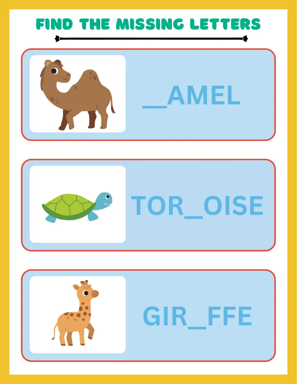 Wild animal spelling: students supply the missing letter in _AMEL, TOR_OISE and GIR_FFE beside a camel, tortoise and giraffe