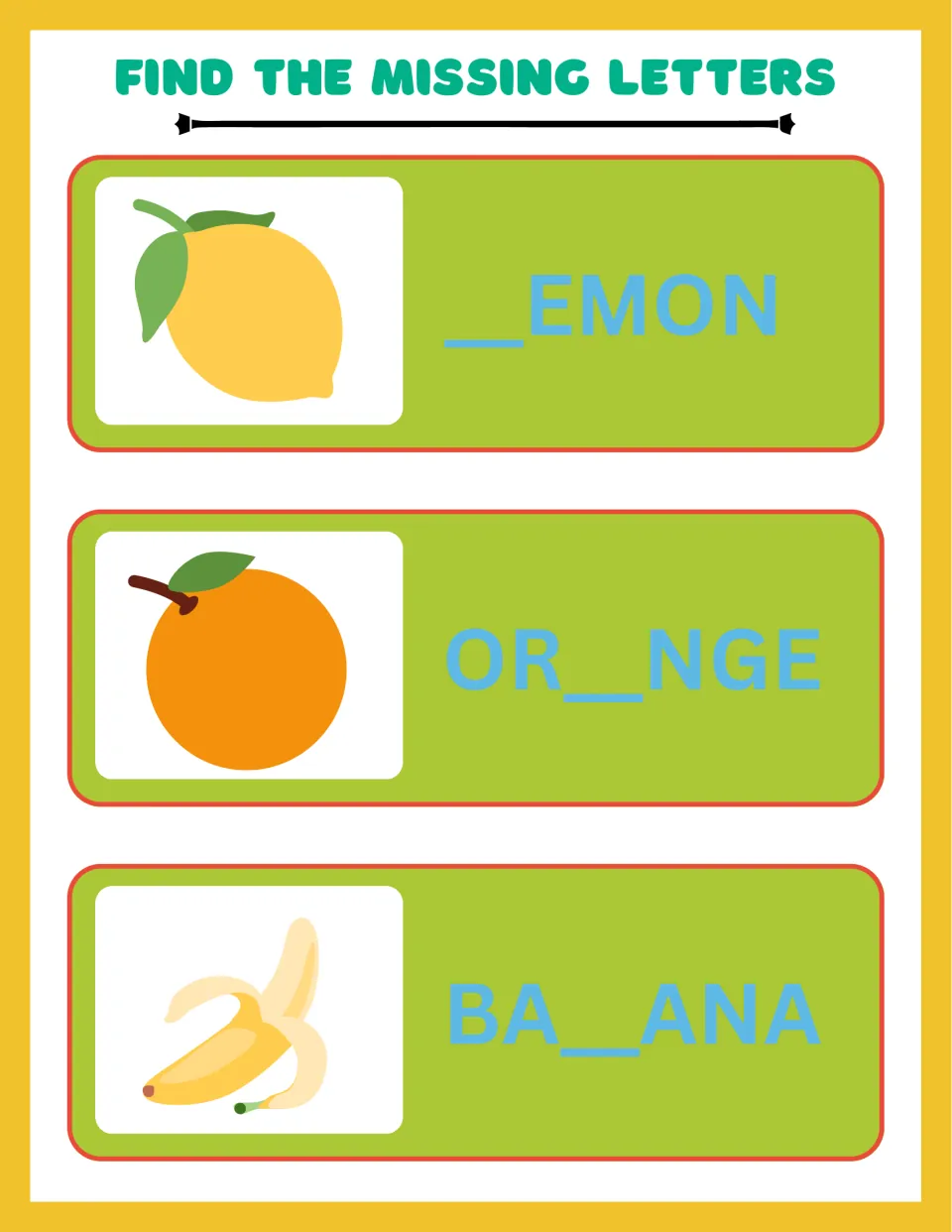Fruit spelling: students add the missing letter to _EMON, OR_NGE and BA_ANA using pictures of a lemon, orange and banana