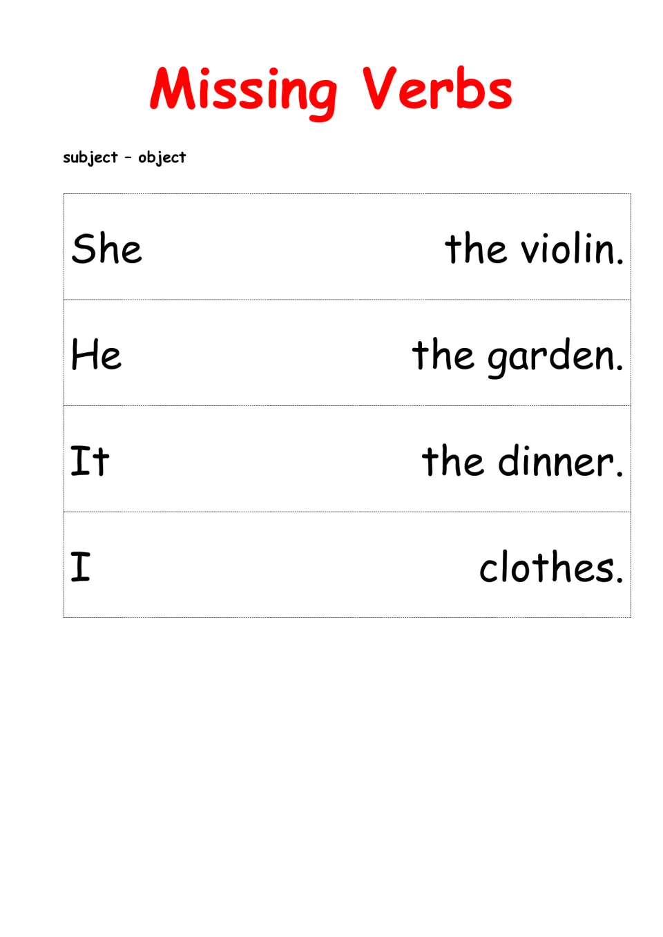 Fill-in verbs: students choose a verb to complete She the violin, He the garden, It the dinner and I clothes