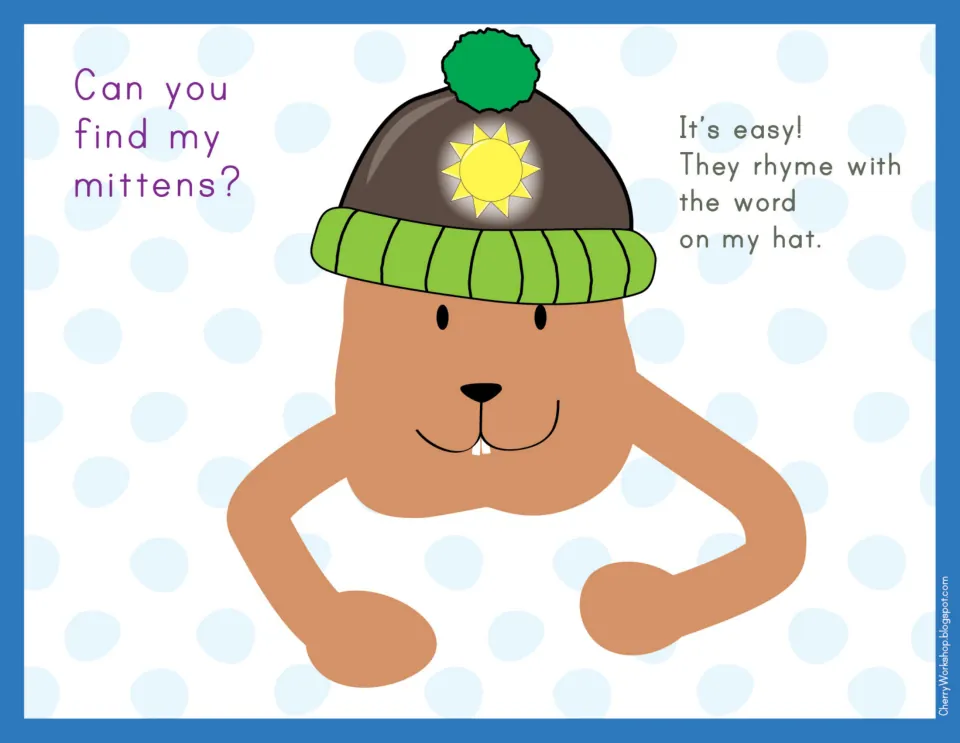 Rhyming mat: a groundhog's hat shows a sun; students place the mittens with words that rhyme with sun, like fun and bun