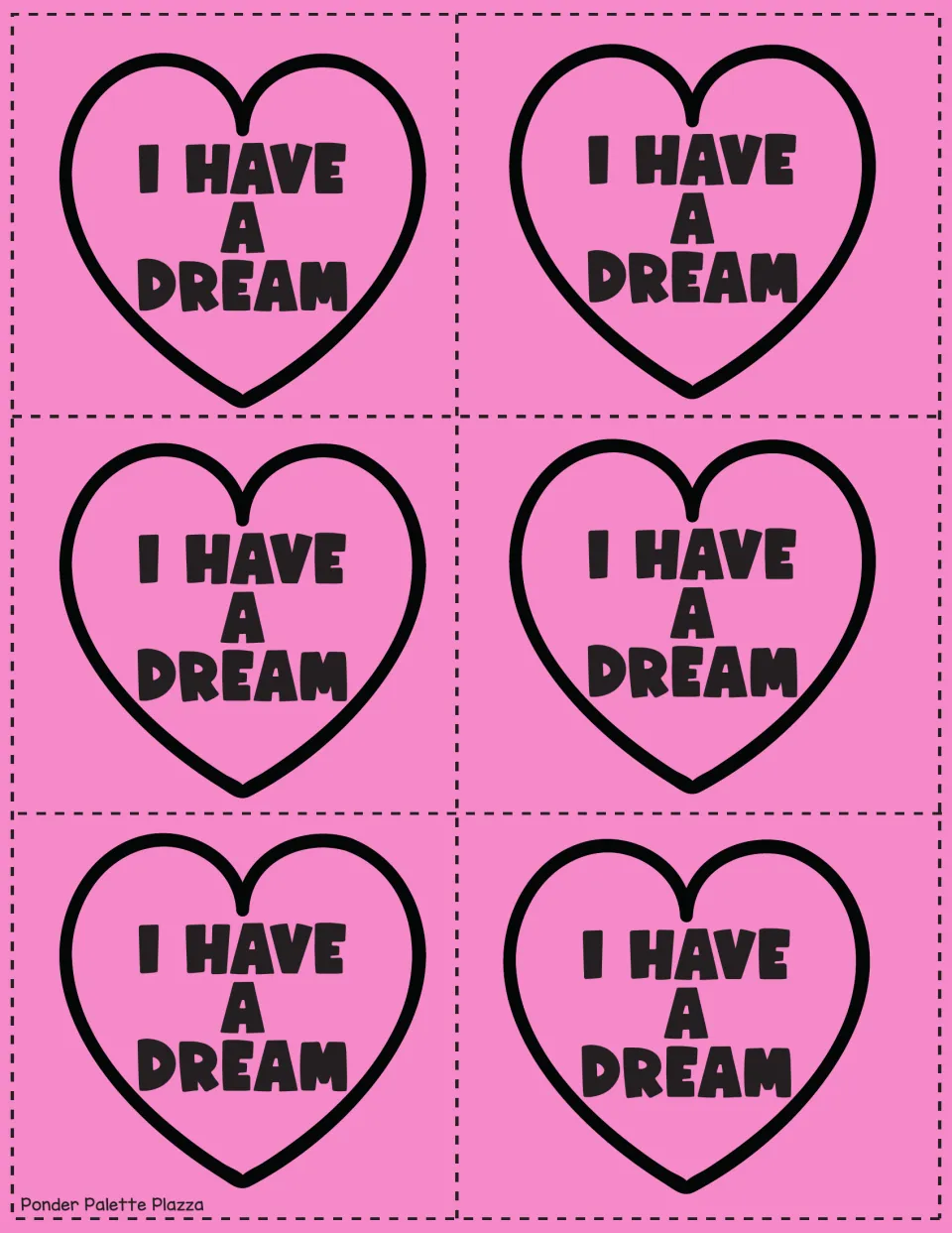 Six pink heart labels reading 'I Have a Dream' to cut out and attach to the MLK dream writing craft