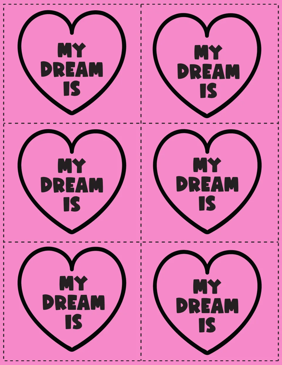 Six pink heart labels reading 'My Dream Is' to cut out and attach to students' MLK dream writing crafts
