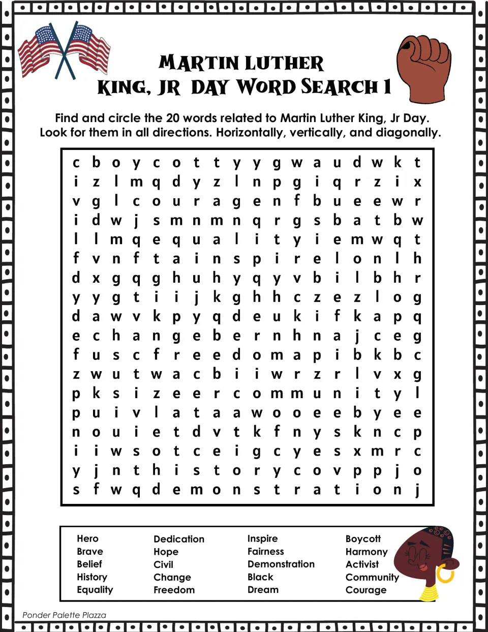 MLK Jr. Day Word Search 1: students find and circle 20 words such as boycott, courage, equality and dream in all directions