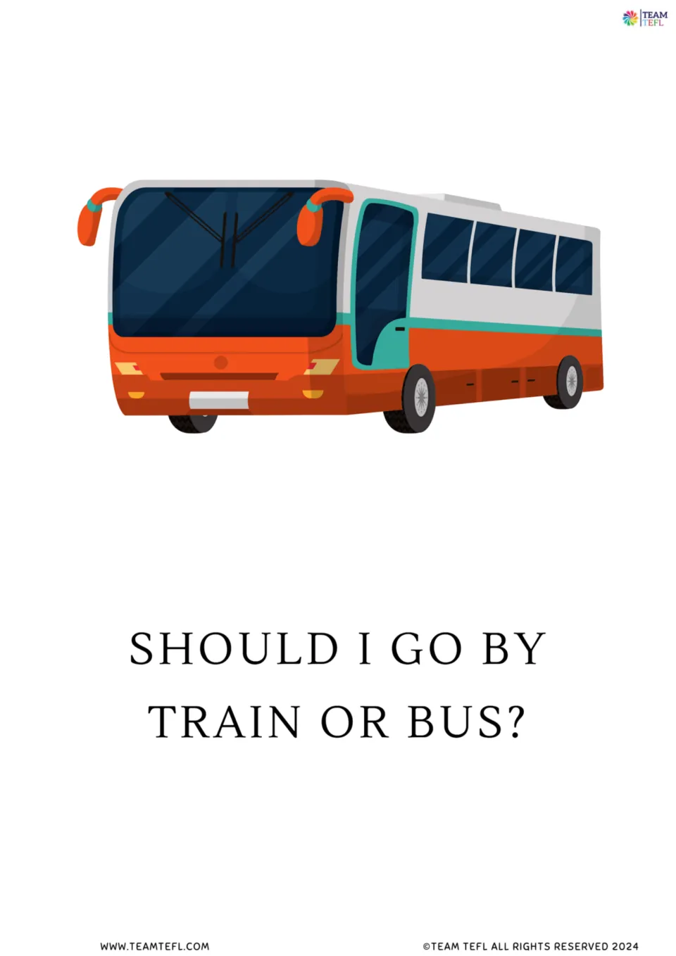 Full-page version of flashcard 1: a bus illustrates the should question 'Should I go by train or bus?'