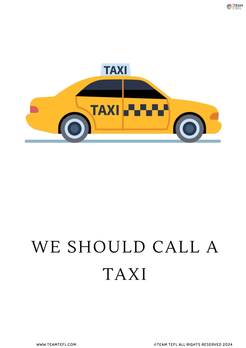Full-page version of flashcard 7: a yellow taxi illustrates the recommendation 'We should call a taxi'