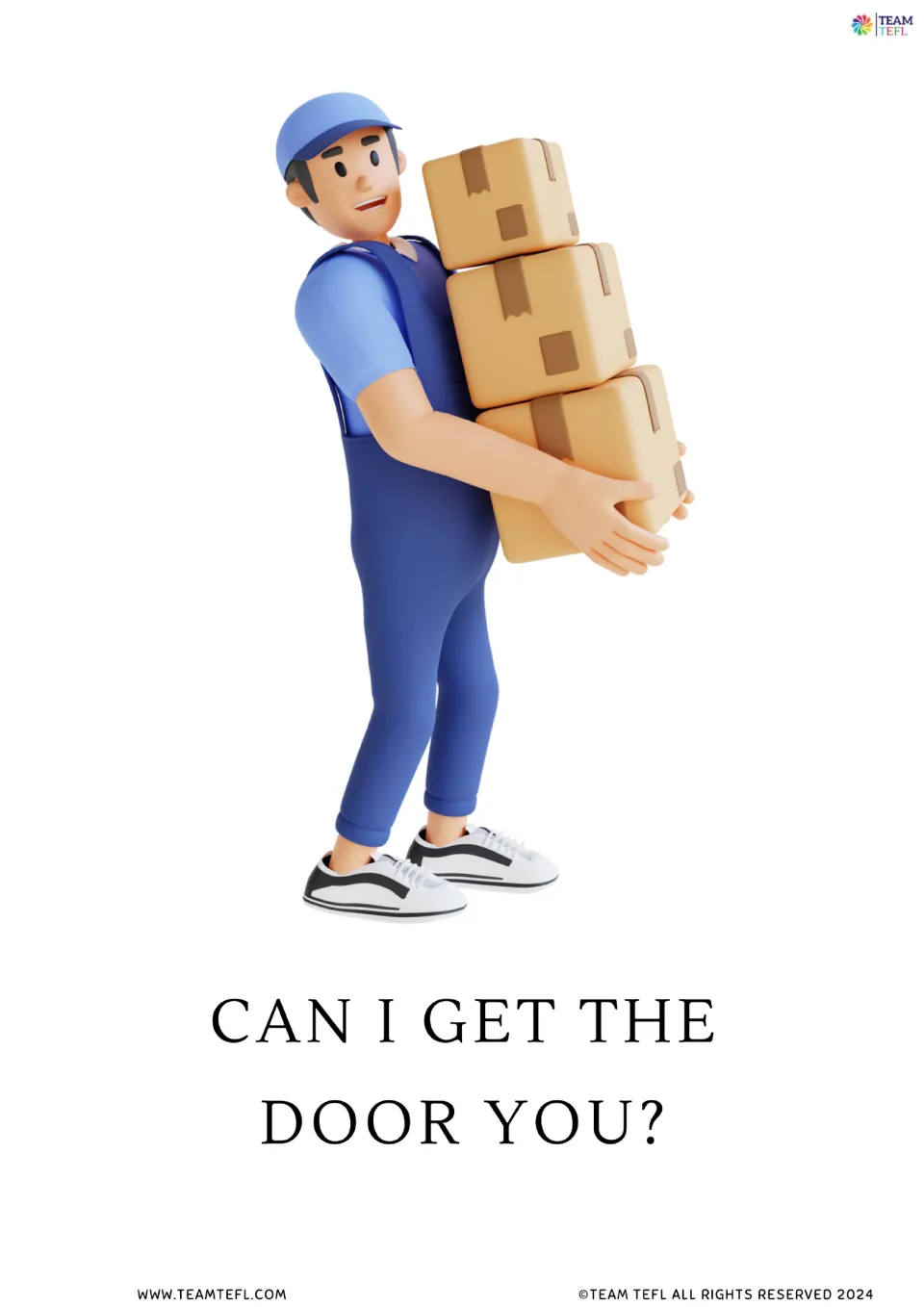 Full-page version of flashcard 4: a delivery worker carrying boxes above the text 'Can I get the door you?'