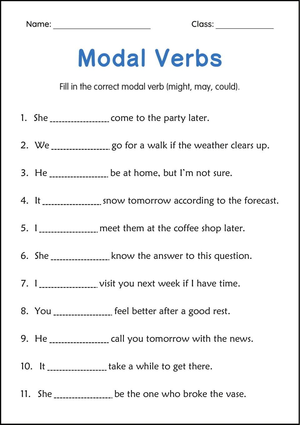 Might, may or could: students complete 11 possibility sentences, such as "It ___ snow tomorrow according to the forecast"