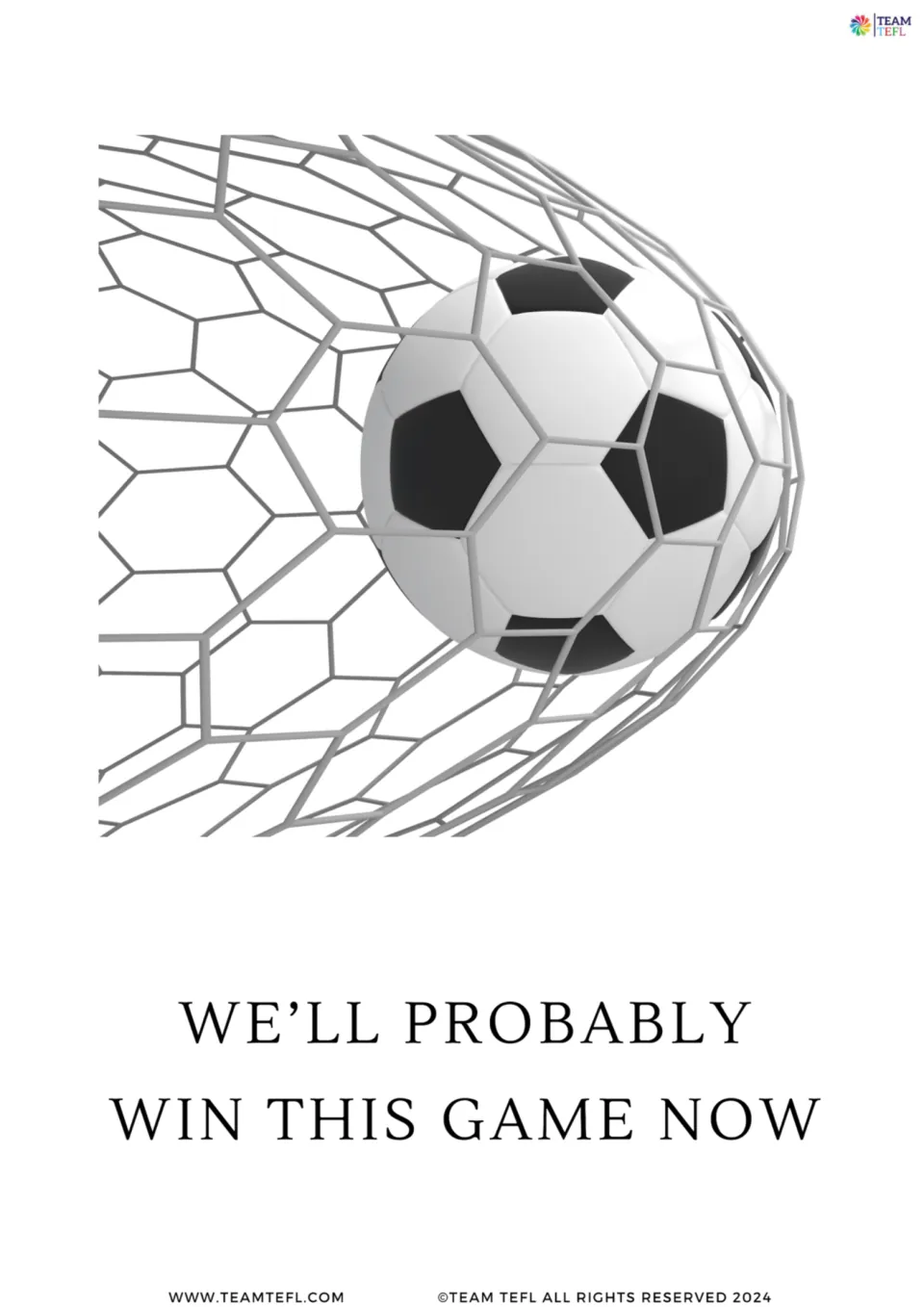 Probably for likely future events: We'll probably win this game now, shown with a soccer ball in a goal net