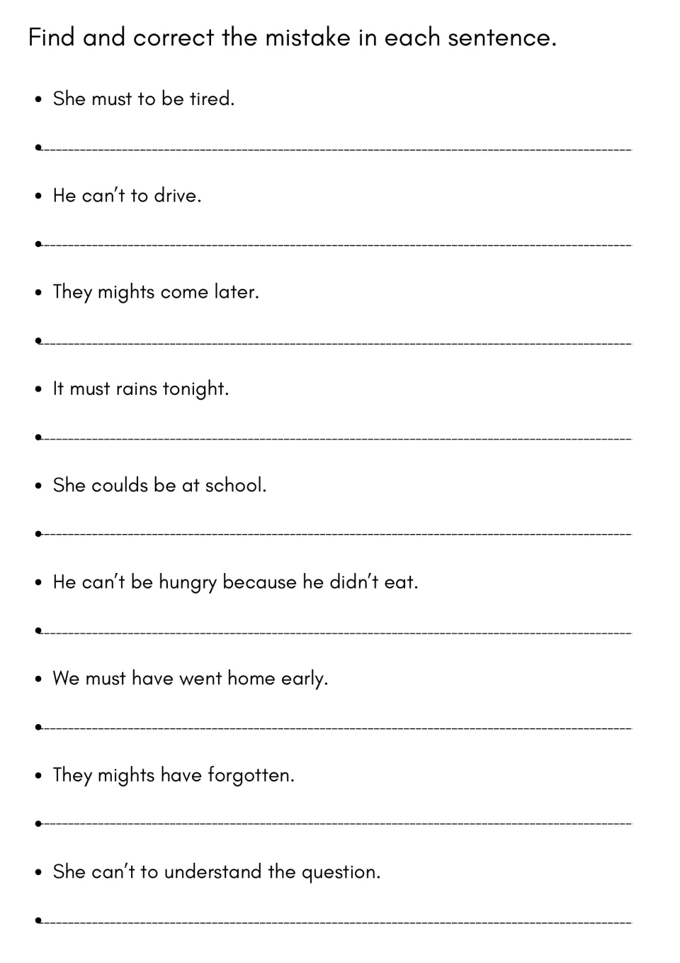 Error correction with modals: students find and fix the mistake in 9 sentences such as 'She must to be tired'