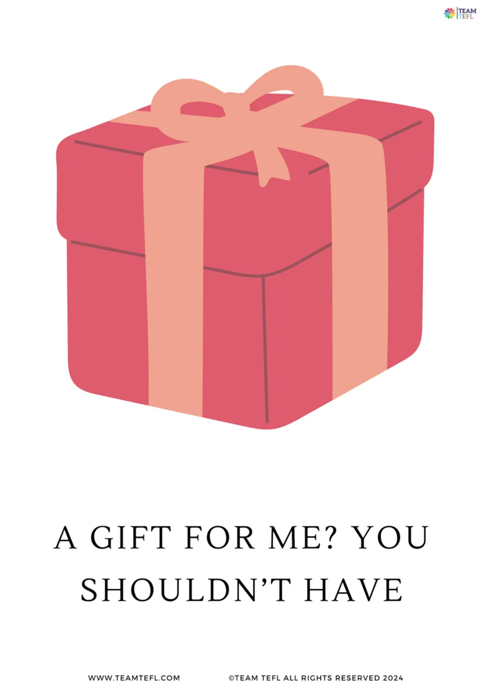 Full-page version of modal verb card 2: 'A gift for me? You shouldn't have,' illustrated by a wrapped gift.