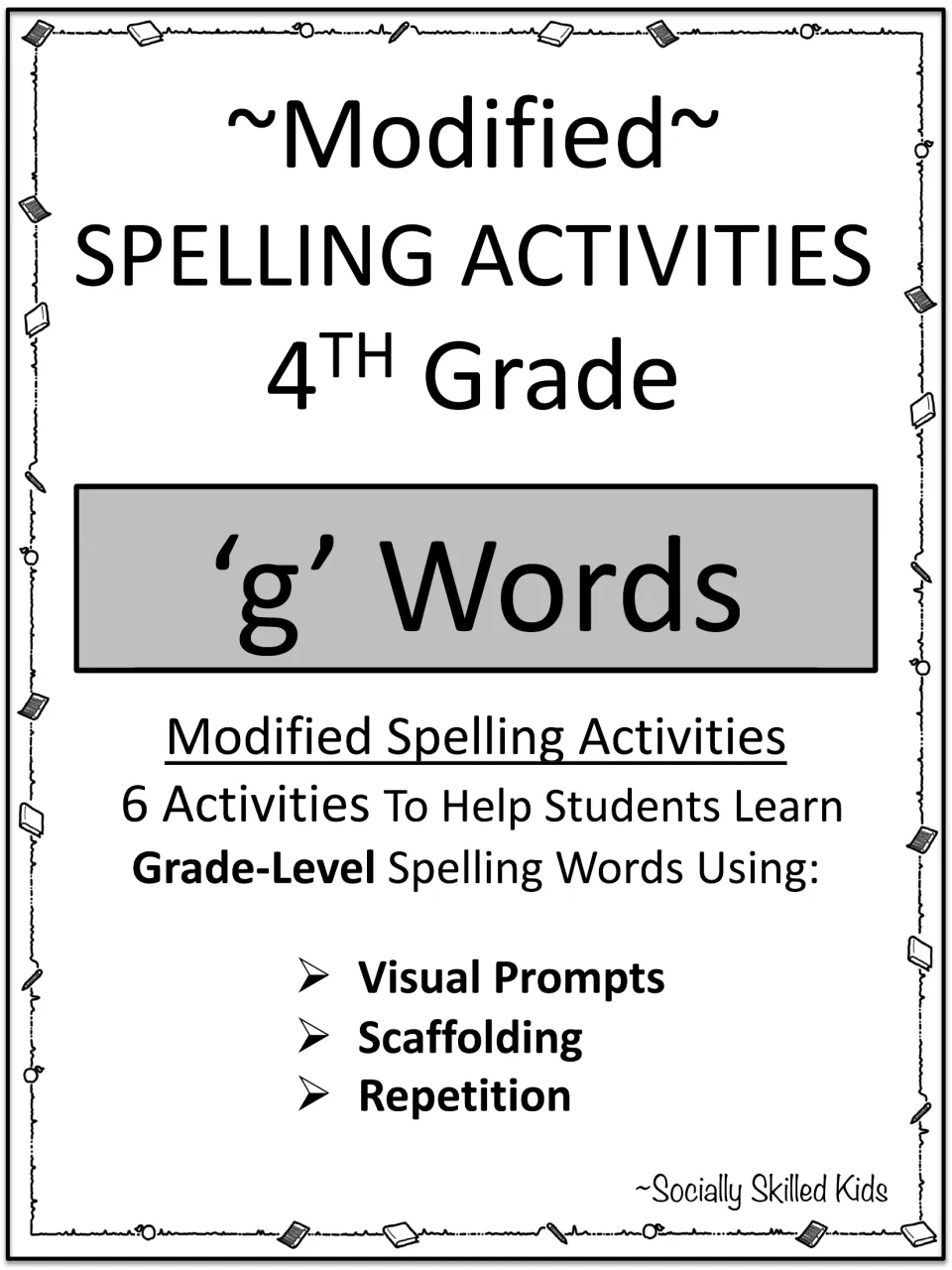 Cover: Modified Spelling Activities, 4th Grade 'g' Words, 6 activities using visual prompts, scaffolding and repetition