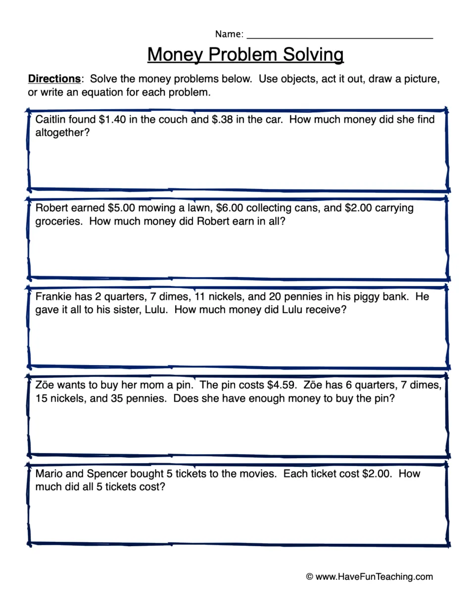 Money Problem Solving: students solve 5 word problems adding dollars and counting coins, such as totaling ticket costs