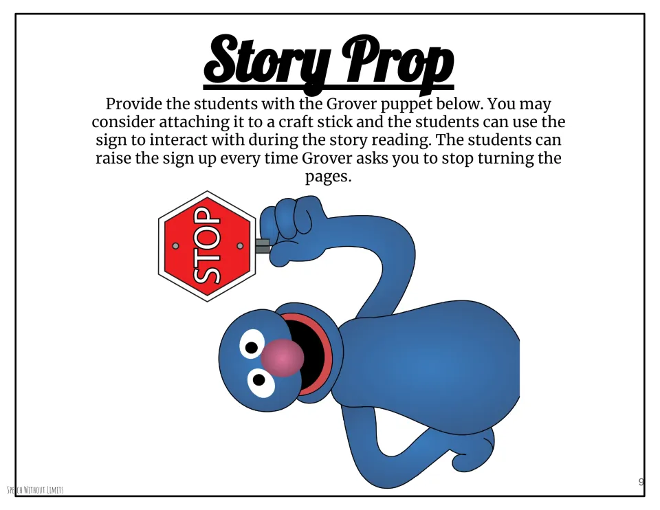 Story prop features Grover holding a stop sign for students to raise when he asks them to stop turning pages