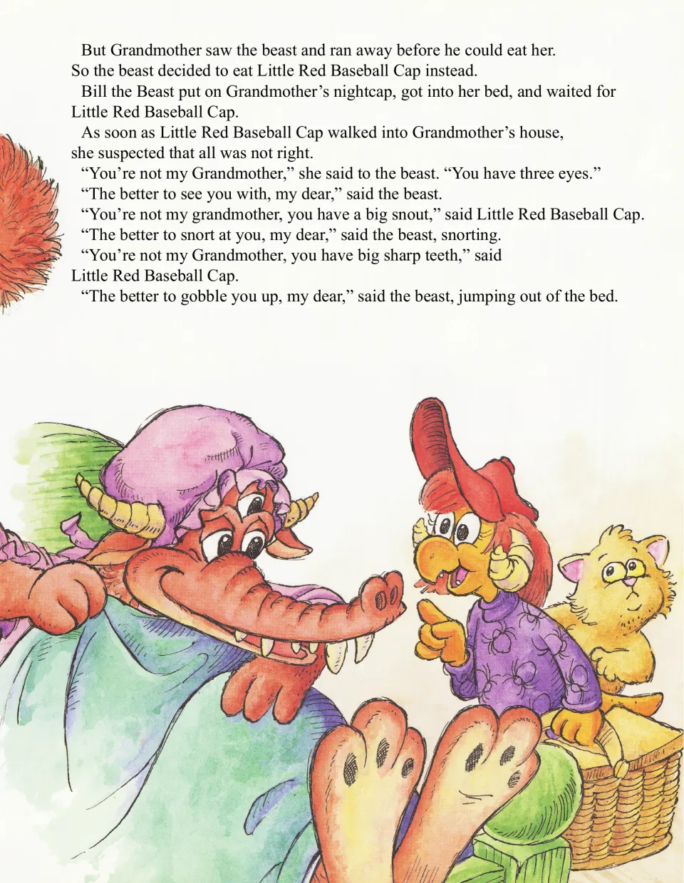 Bill the Beast waits in Grandmother's bed and nightcap; Little Red Baseball Cap says 'You have three eyes'