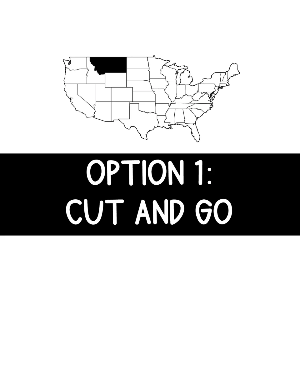 Section divider titled Option 1: Cut and Go under a U.S. map with Montana shaded, marking the single-sided cut version