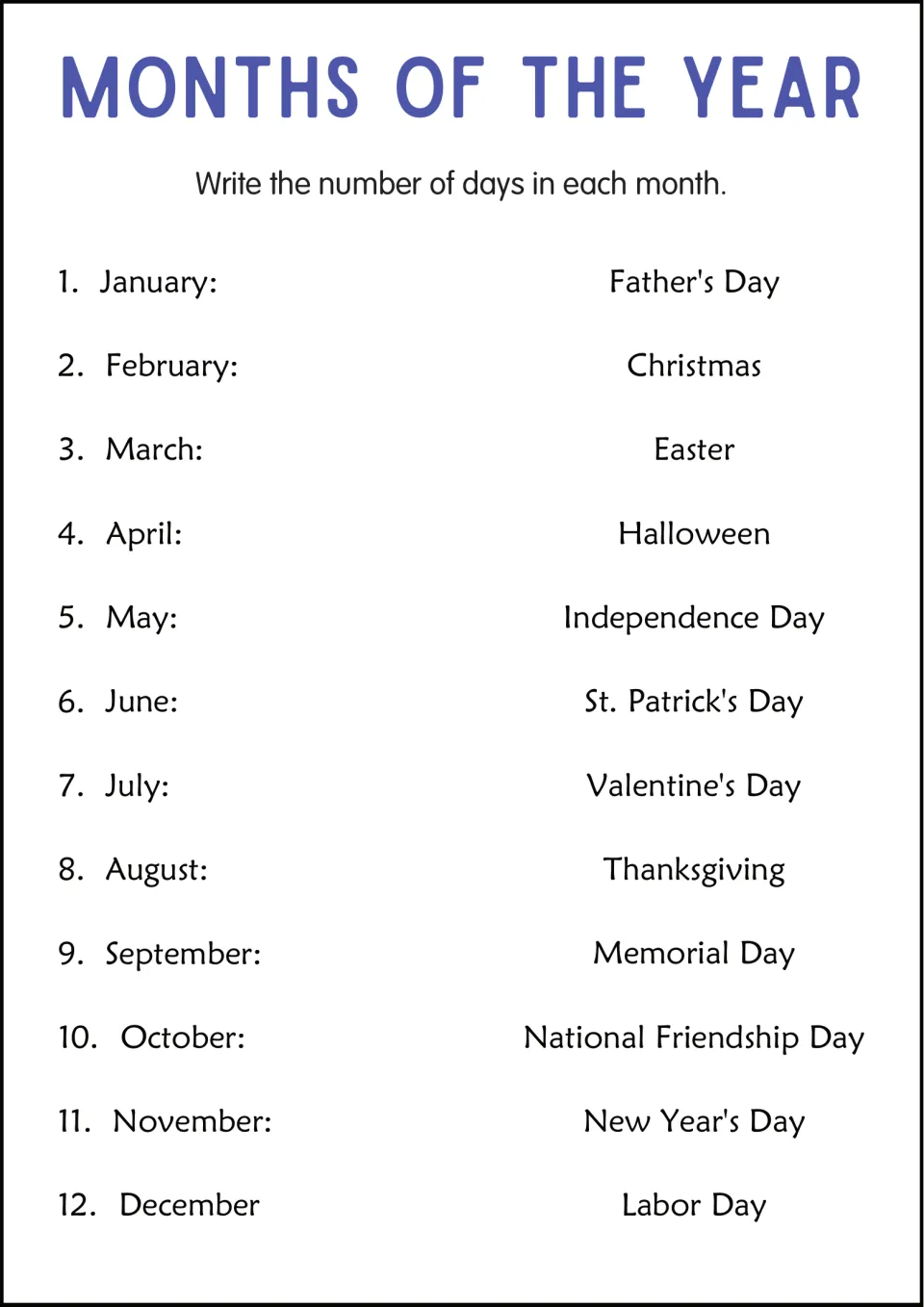 Months and holidays: 12 months beside holidays such as Easter, Halloween and Thanksgiving, under a days-per-month direction