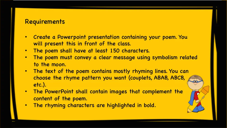 Requirements: a rhyming moon poem of at least 150 characters using symbolism, shared in a PowerPoint with images