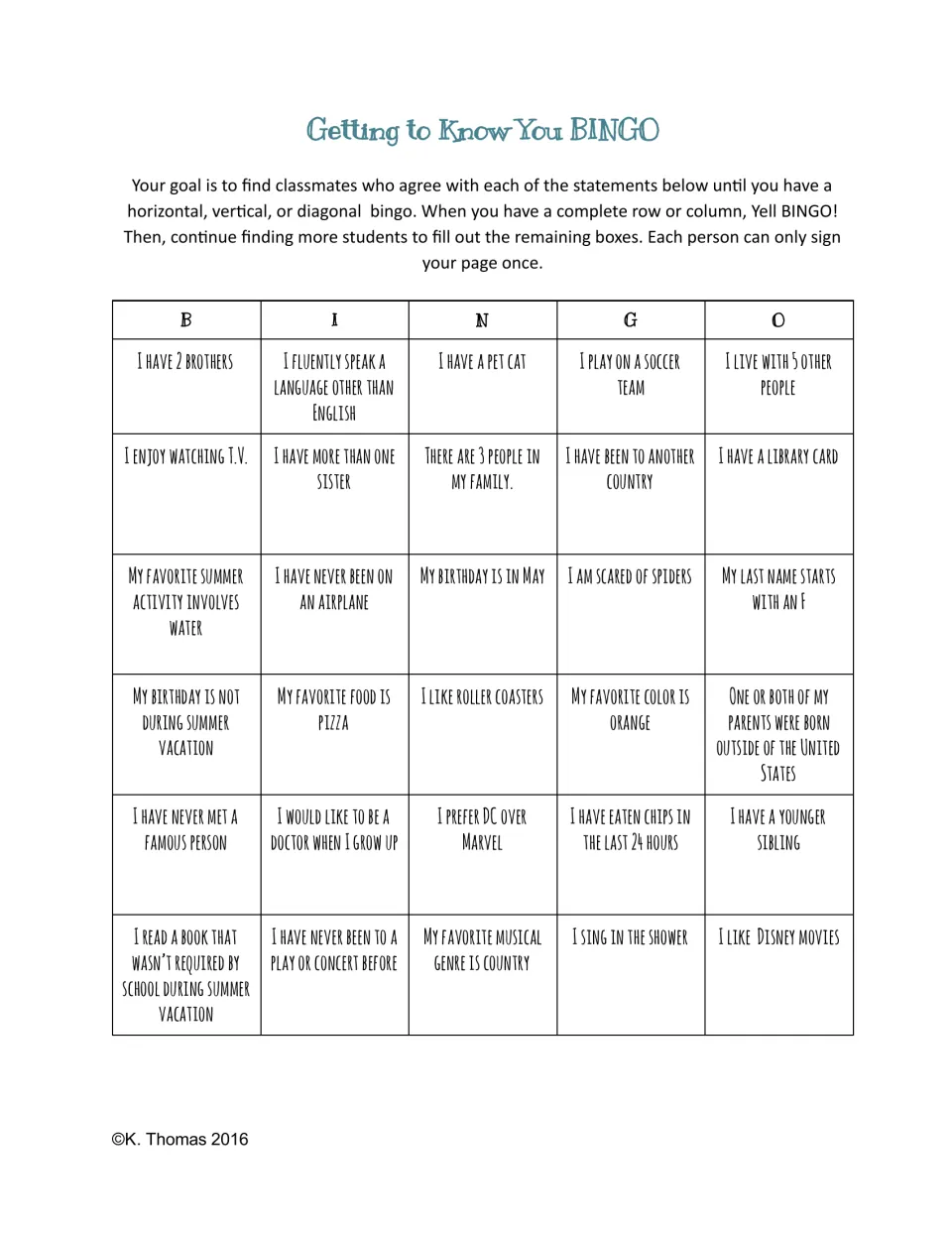 Getting to Know You BINGO card: students find classmates who match statements such as I have a pet cat to get a bingo