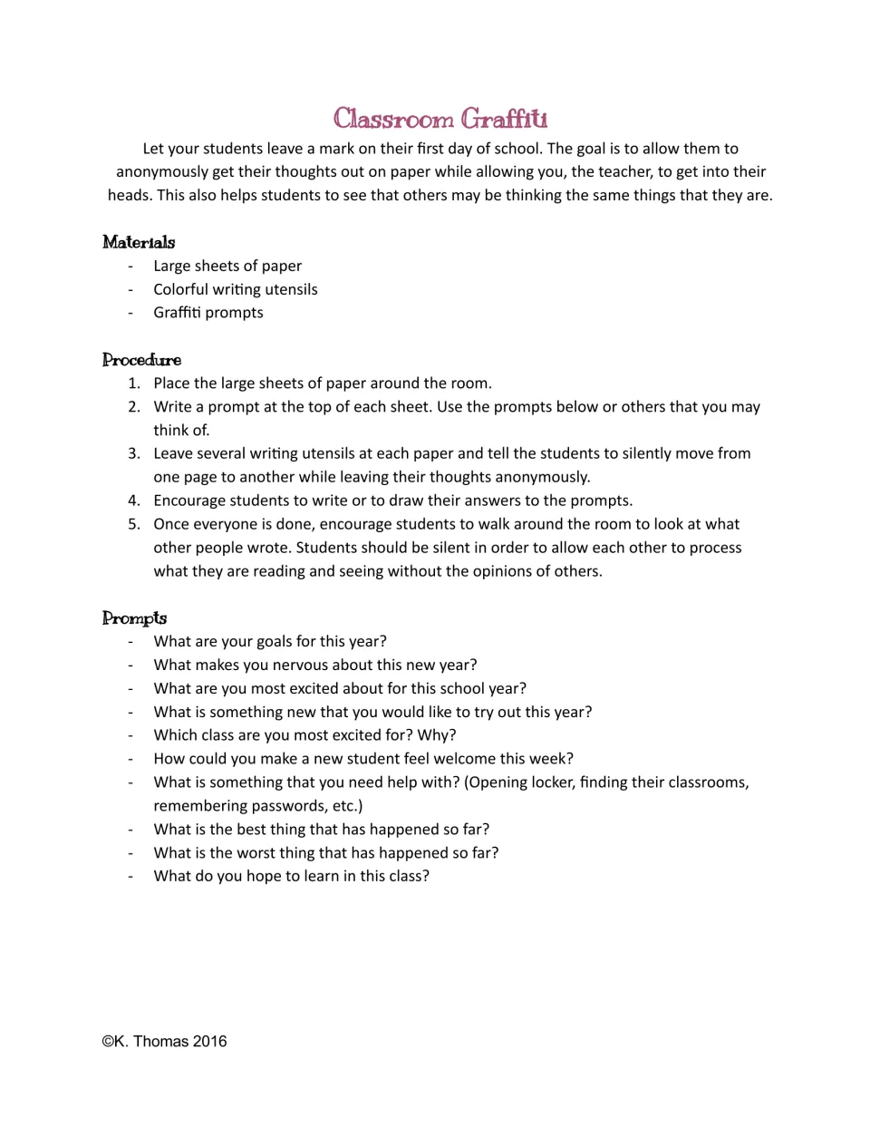 Classroom Graffiti: students silently write or draw anonymous answers to first-day prompts posted on large sheets of paper
