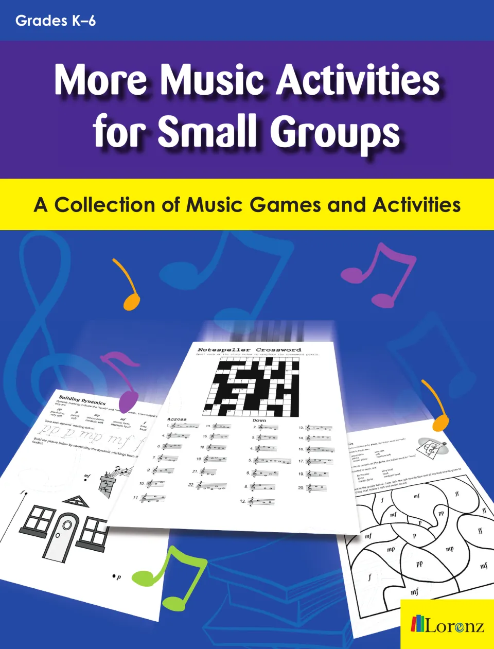 Cover of More Music Activities for Small Groups, Grades K-6, showing sample dynamics, notespeller crossword and color pages