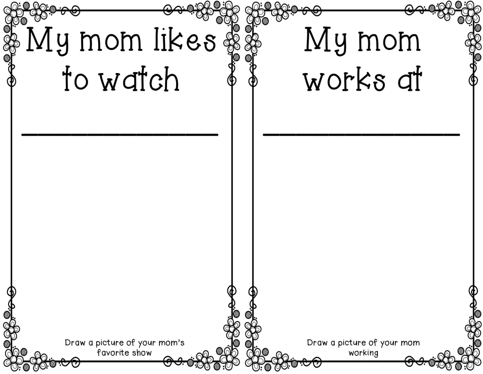 Prompts My mom likes to watch and My mom works at: children write mom's favorite show and her workplace, then draw each